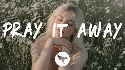 pray it away lyrics chlöe